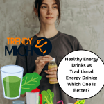 Healthy Energy Drinks vs Traditional Energy Drinks: Which One Is Better?