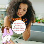 Hers Weight Loss Mistakes: 10 Common Errors Women Must Avoid for Better Results
