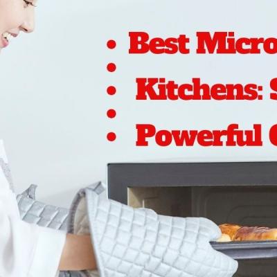 Best Microwave Oven for Small Kitchens: Space-Saving and Powerful Options